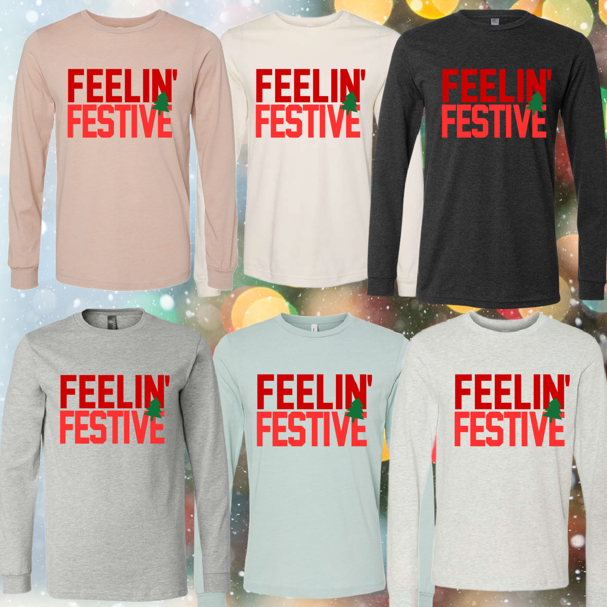 Feelin' Festive (Christmas) - Long Sleeve Tee