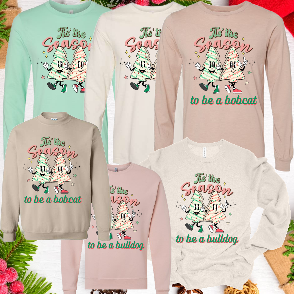 Tis The Season Tree Cakes with Mascot Name (Tee or Sweatshirt)