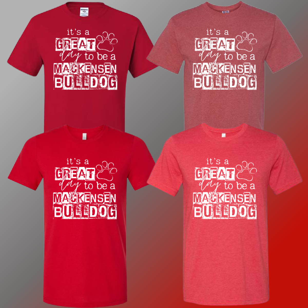 Mackensen Bulldogs - It's A Great Day Tee - MADE TO ORDER/TWO WEEKS