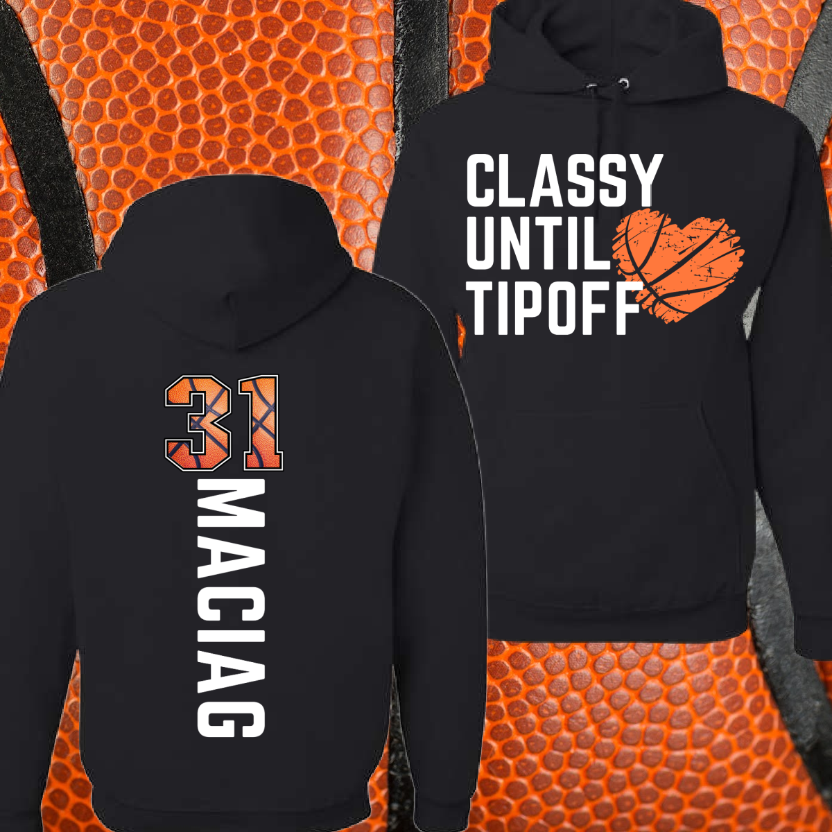 Classy Until Tipoff Basketball Hoodie (Adult)