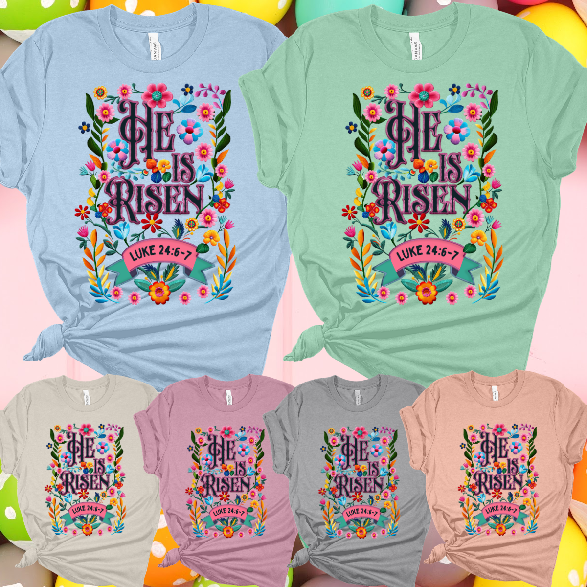 He Is Risen Floral Tee