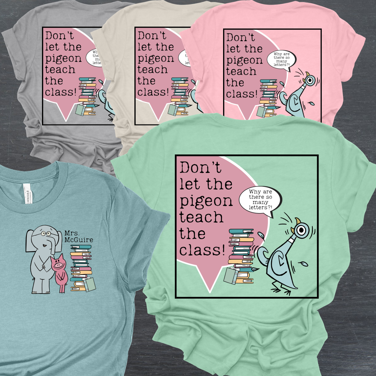 Don't Let Pigeon Teach The Class - Bella Tee (Adult)