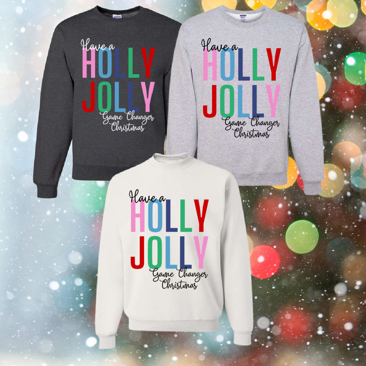 Have A Holly Jolly Game Changer Christmas - Jerzees Crewneck Sweatshirt