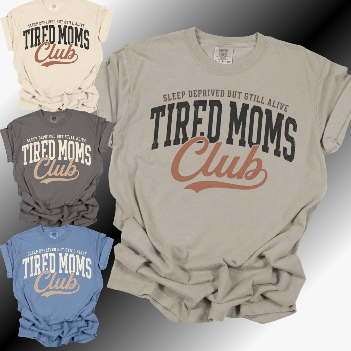 Tired Moms Club - Comfort Colors Tee (Adult)