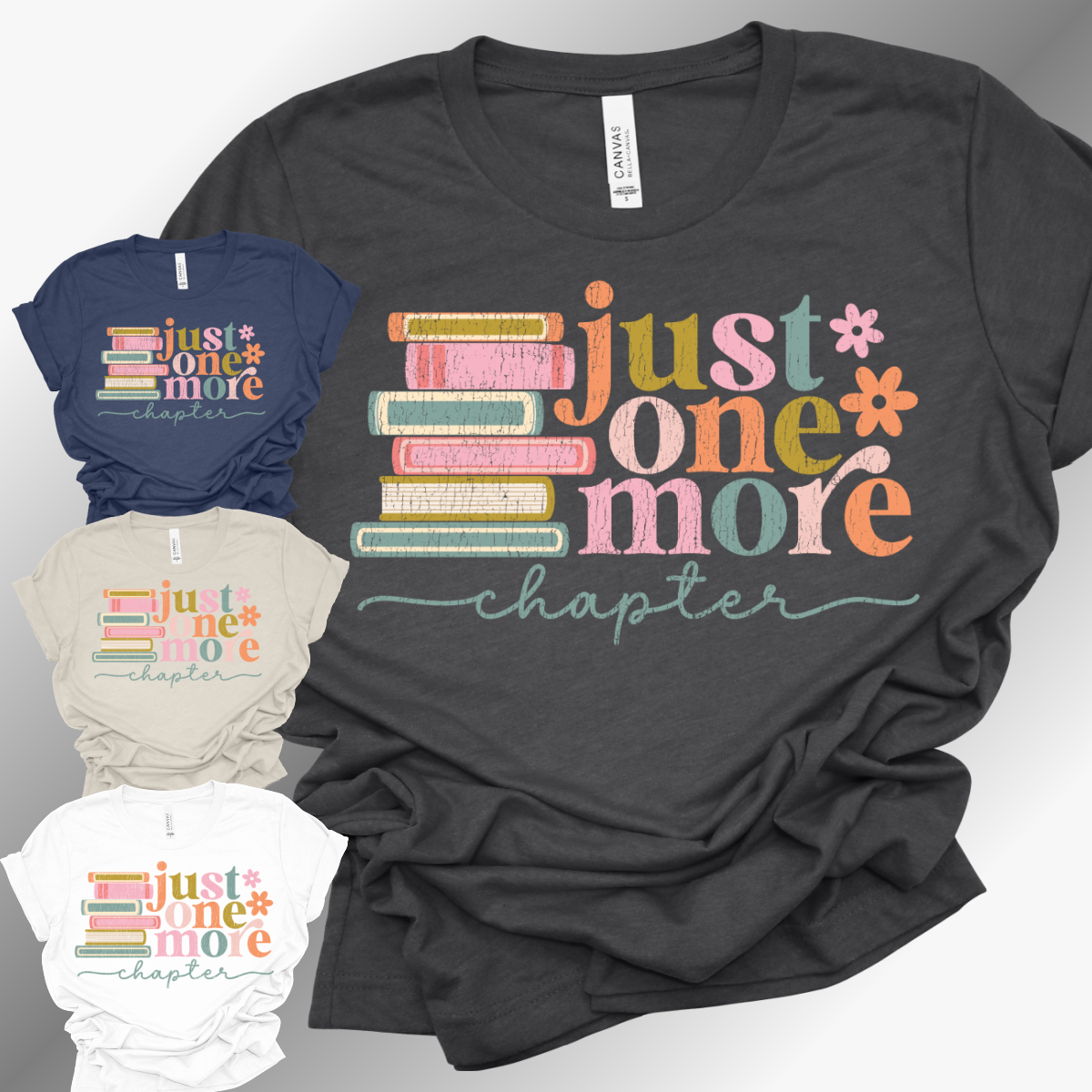 Just One More Chapter - Bella Canvas Tee (Adult)