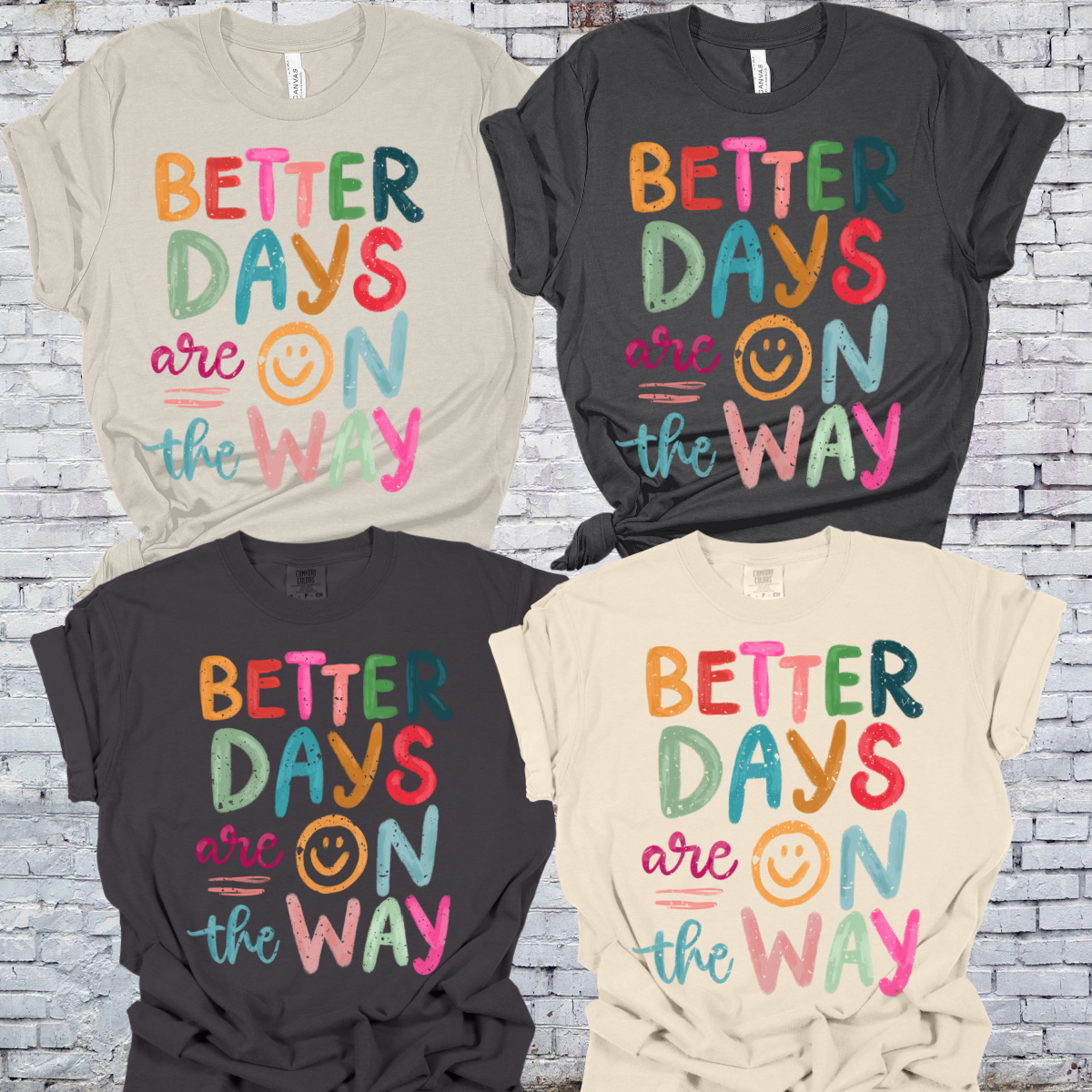Better Days Are On The Way Tee
