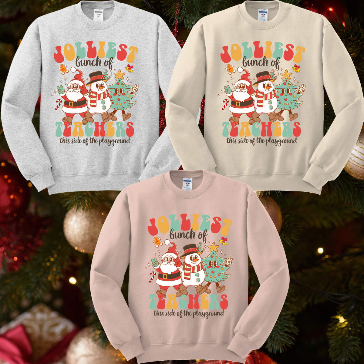 Jolliest Bunch of Teachers This Side Of The Playground (Tee or Sweatshirt)