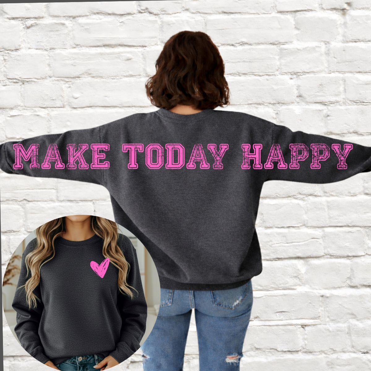 Make Today Happy - Across The Back Crewneck