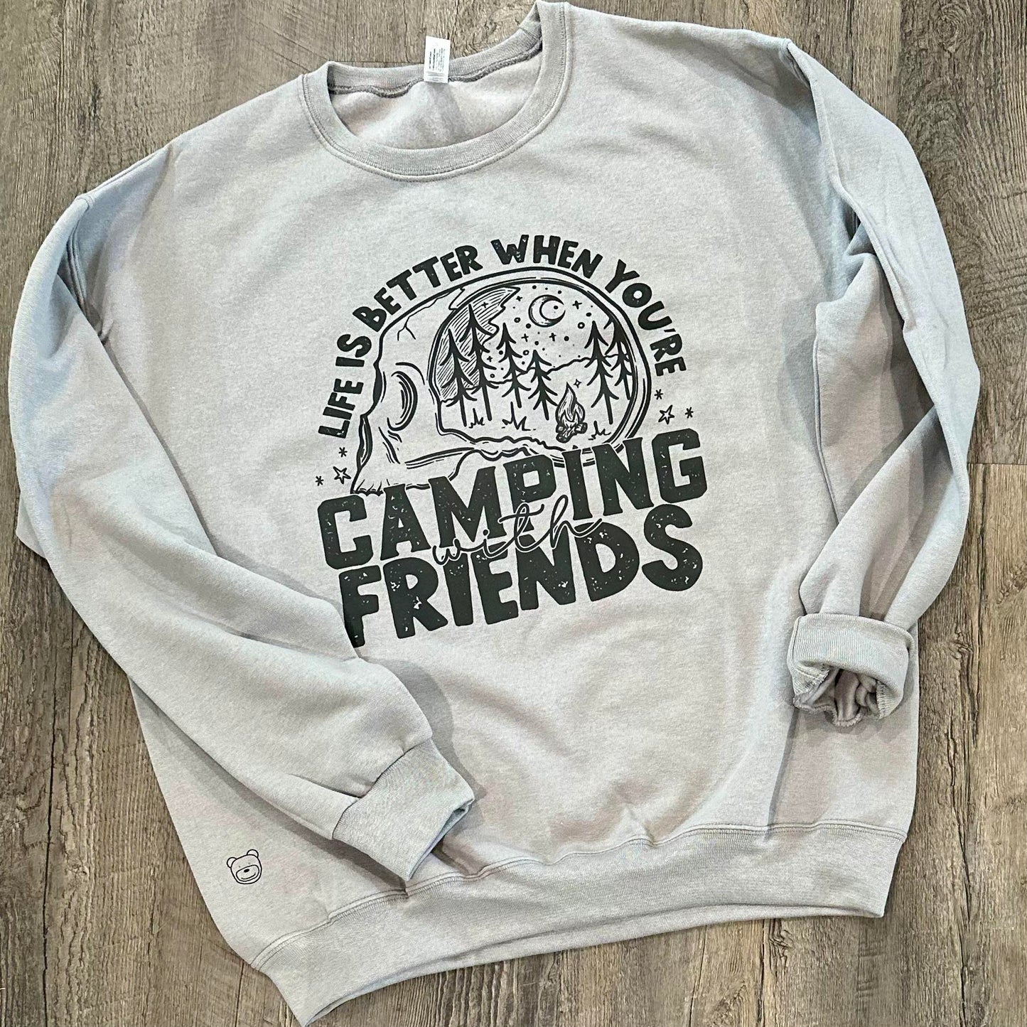 Life Is Better When You're Camping With Friends (Crewneck) - Ready To Ship