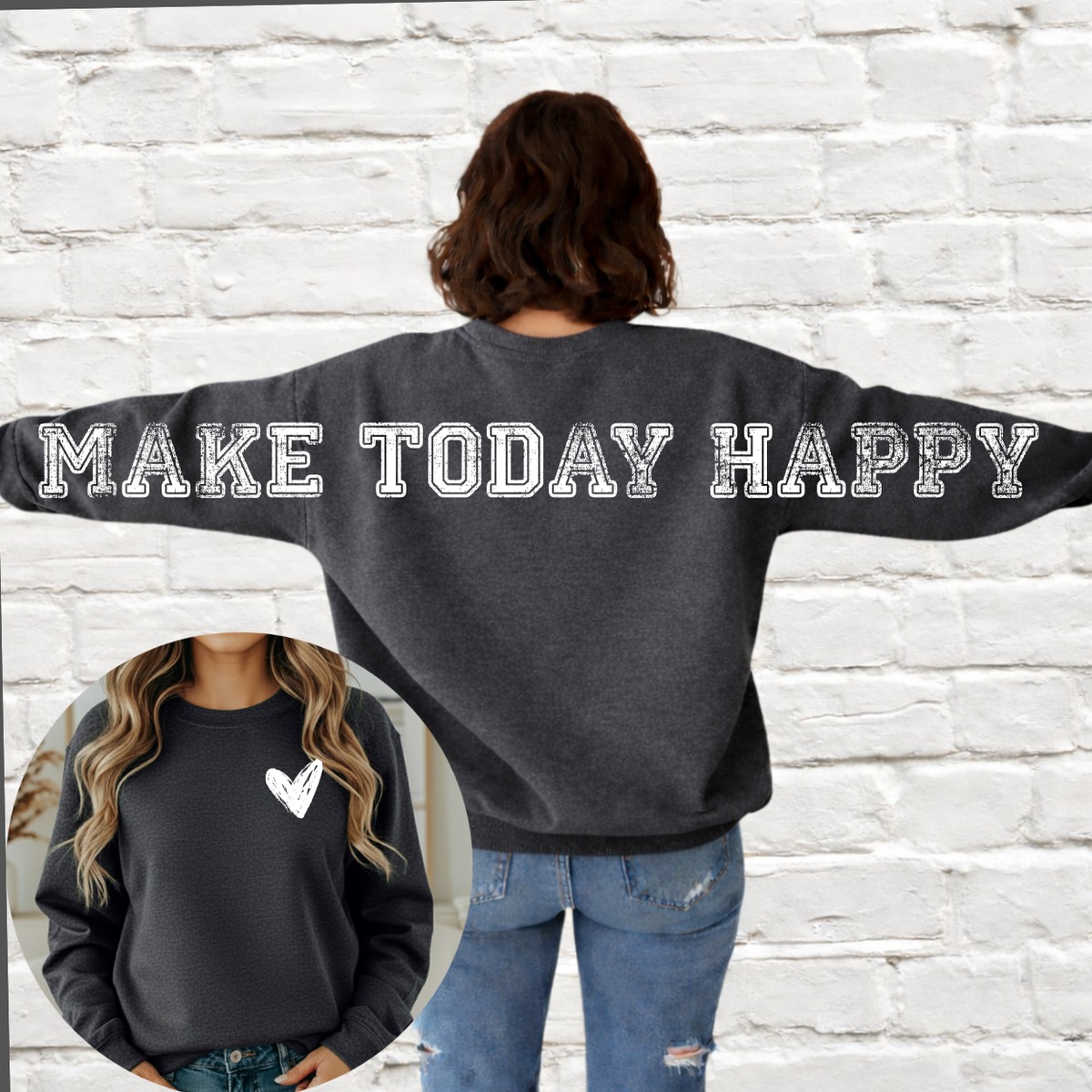 Make Today Happy - Across The Back Crewneck