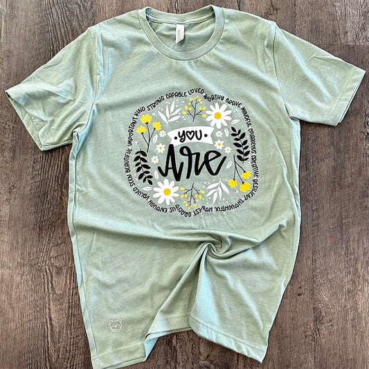 You Are....(Round) Sage Green Tee - Ready To Ship**