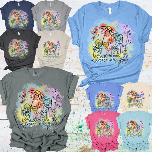 Consider How The Wildflowers Grow Tee