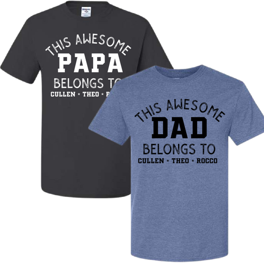 This Awesome Dad Belongs To...... (Customizable)