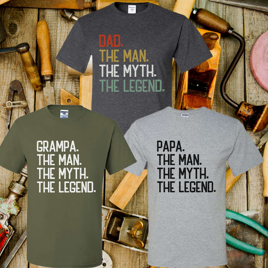Dad. The Man. The Myth. The Legend. (Customizable)