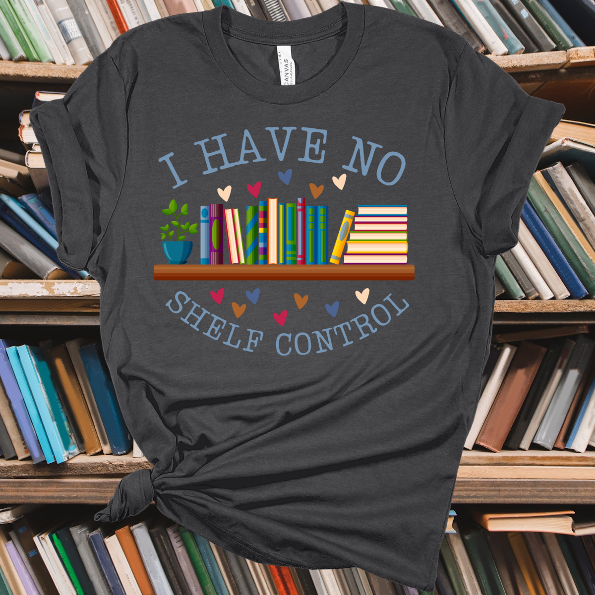 I Have No Shelf Control Tee - Ready To Ship**