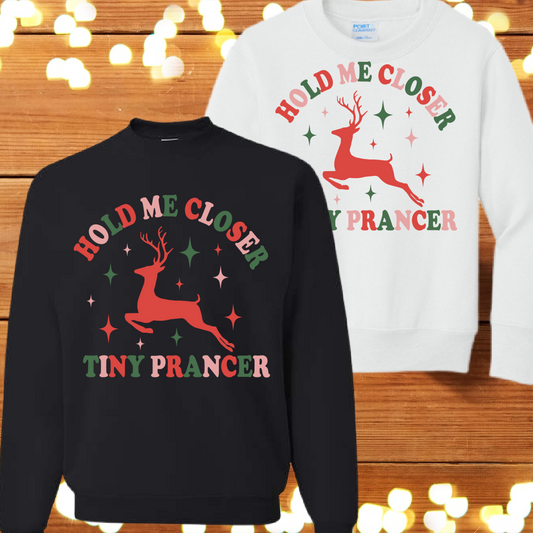 Hold Me Closer Tiny Prancer Basic Sweatshirt (Youth & Adult)