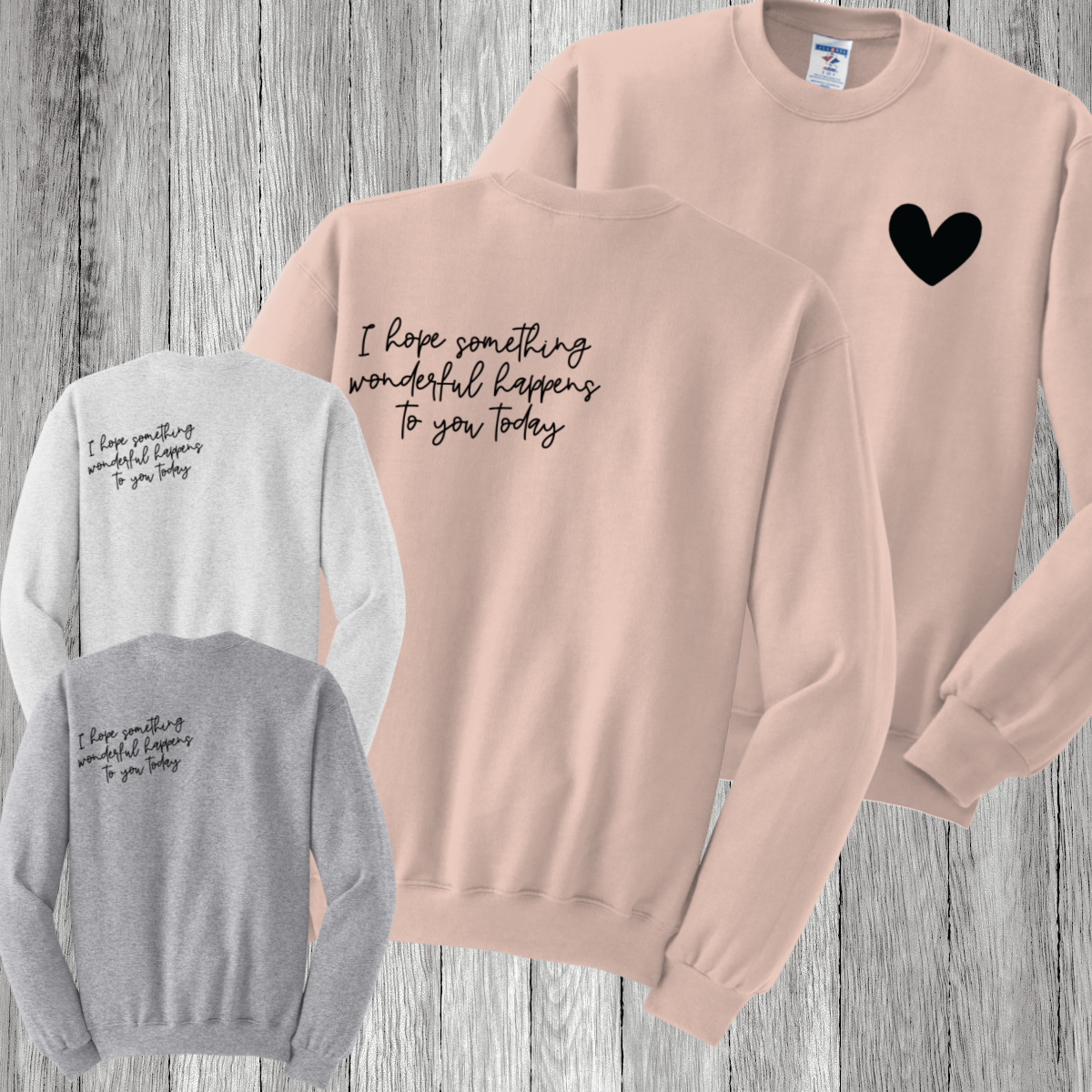 I Hope Something Wonderful Happens To You Today - Basic Sweatshirt (Adult)