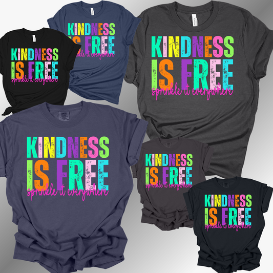 Kindness Is Free, Sprinkle It Everywhere Tee