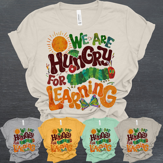 We Are Hungry For Learning - Bella Tee (Adult)