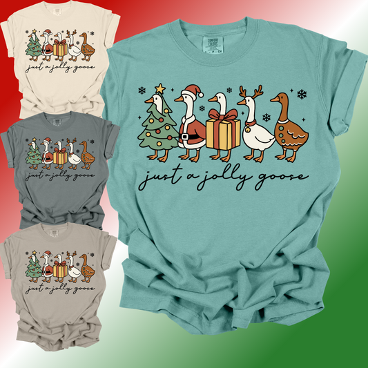 Just A Jolly Goose - Comfort Colors Tee (Adult)