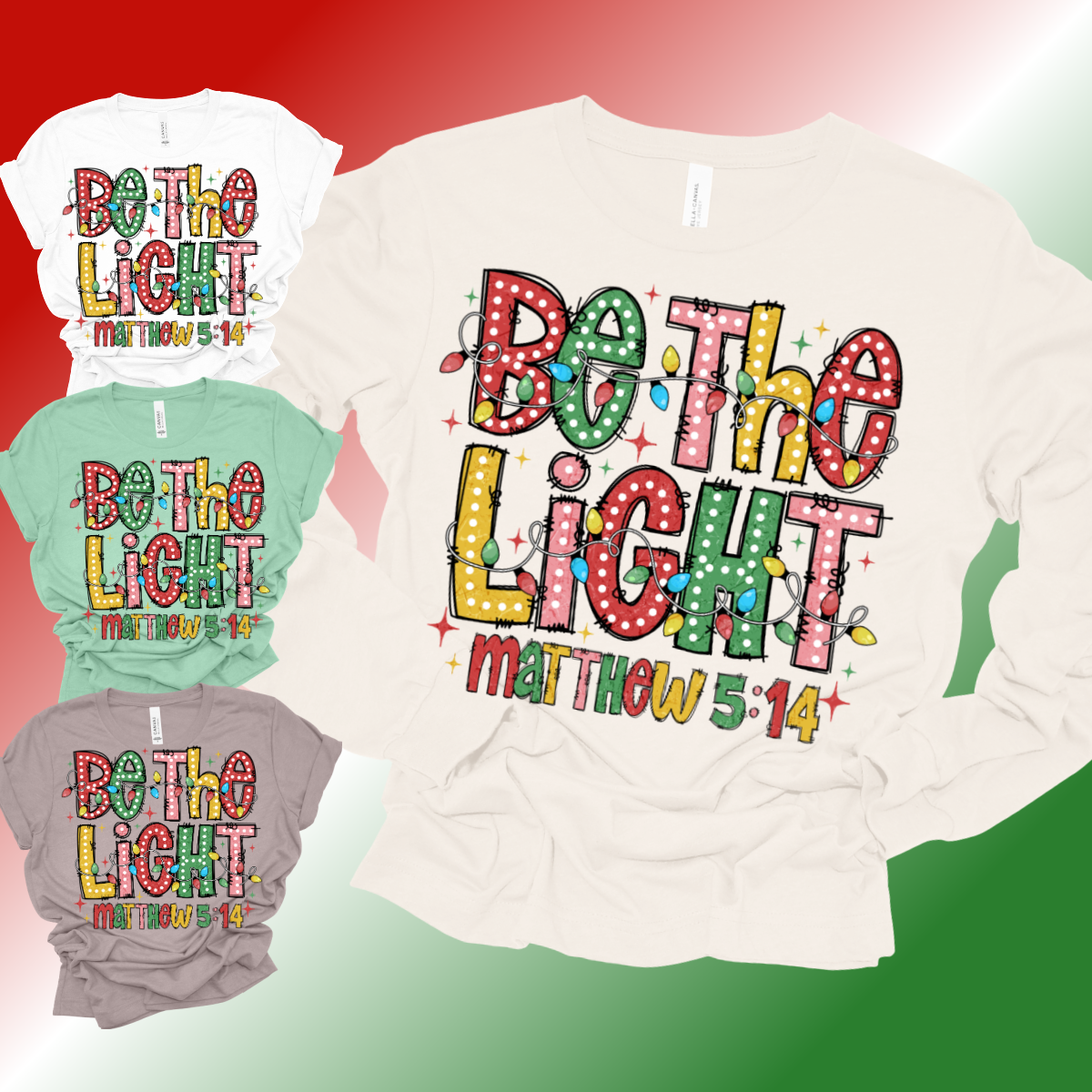 Be The Light - Bella Canvas Tee (Adult)