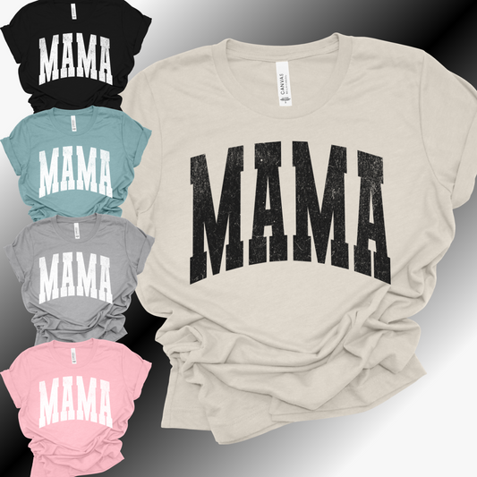 Mama/Distressed Font - Bella Canvas Tee