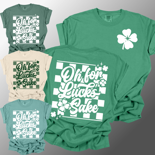 St. Patricks Day - Oh For Lucks Sake Comfort Colors Tee (Adult)