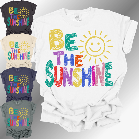 Be The Sunshine - Comfort Colors Tee (Adult)