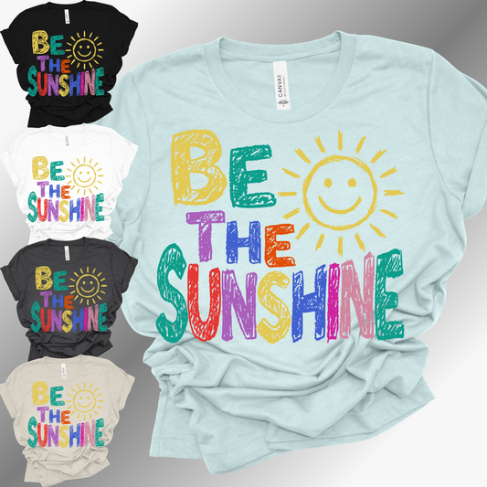 Be The Sunshine - Bella Canvas Tee (Adult)
