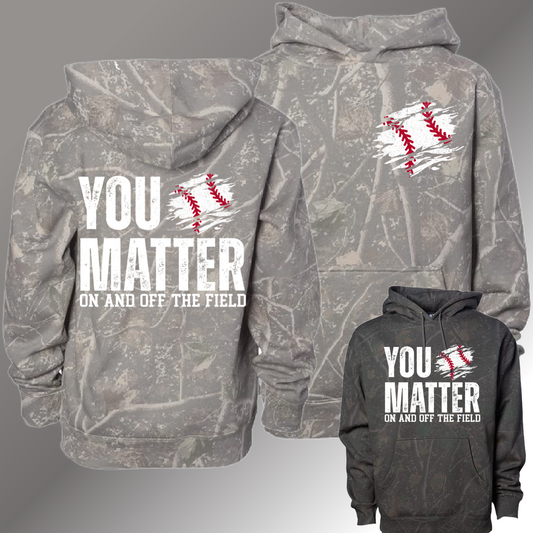 You Matter, On & Off The Field BASEBALL -  Deadwood Camouflage Hoodie (Youth & Adult) (Copy)