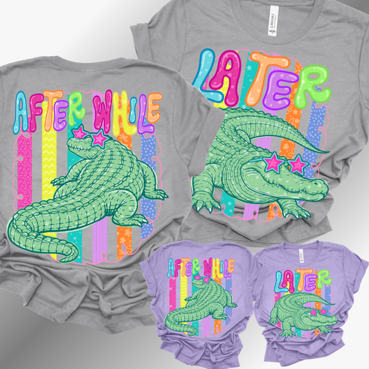 Later Gator, After While Crocodile - Bella Canvas Tee (Adult)