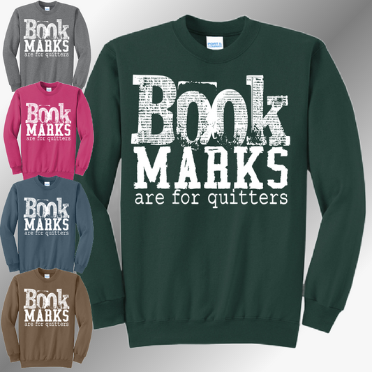 Bookmarks Are For Quitters - Basic Sweatshirt (Adult)