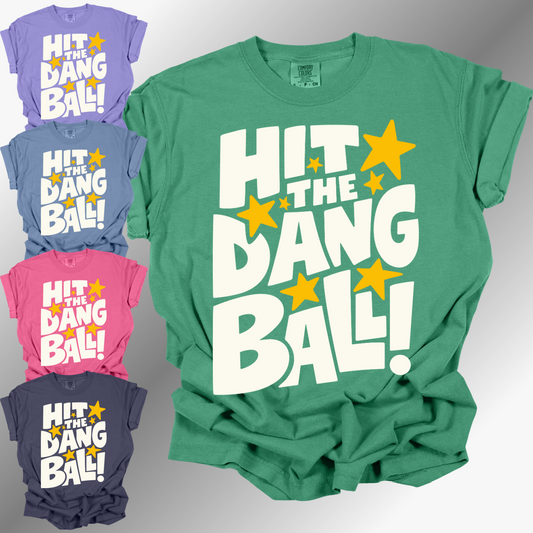 Hit The Dang Ball - Comfort Colors Tee (Adult)