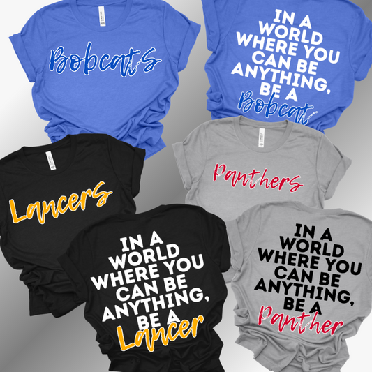 In A World Where You Can Be Anything Mascot - Bella Canvas Tee (Toddler, Youth, Adult)