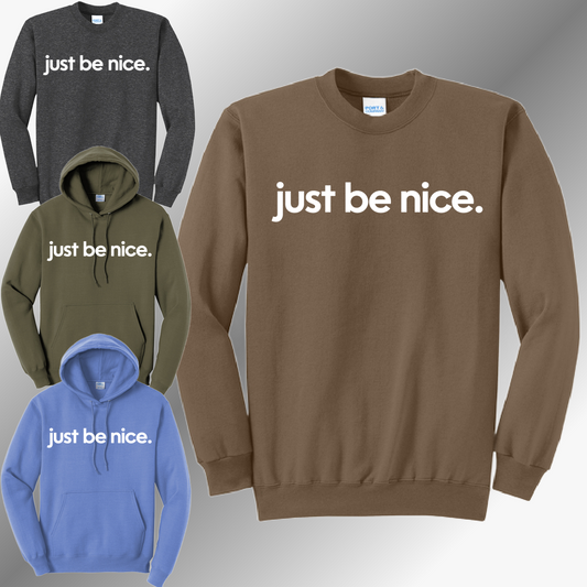 Just Be Nice - Sweatshirt