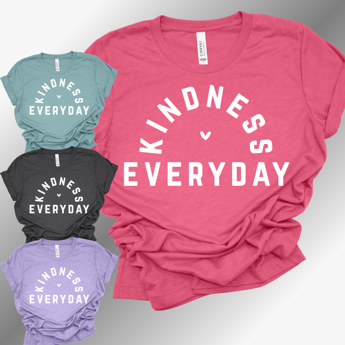 Kindness Everyday - Bella Canvas Tee
