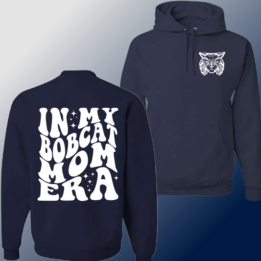 Bangor Lincoln  - In My Bobcat MOM Era Sweatshirt (Adult) - MADE TO ORDER/TWO WEEKS