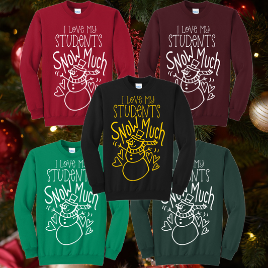 Floyd Lancers - I Love My Students SNOW Much Basic Crewneck - MADE TO ORDER/TWO WEEKS