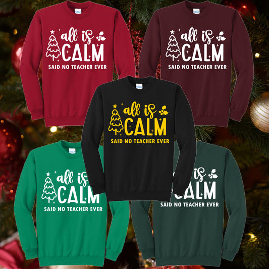 Floyd Lancers - All Is Calm, Said No Teacher Ever Basic Crewneck - MADE TO ORDER/TWO WEEKS