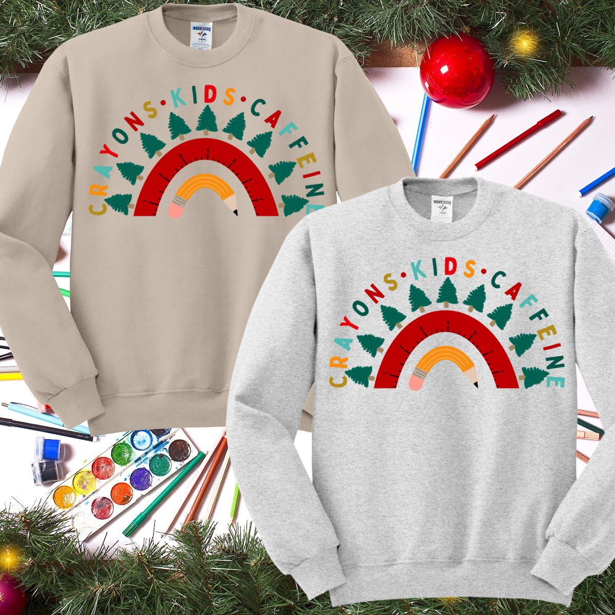 Crayons Kids Caffeine Teacher Rainbow Christmas (Tee or Sweatshirt)
