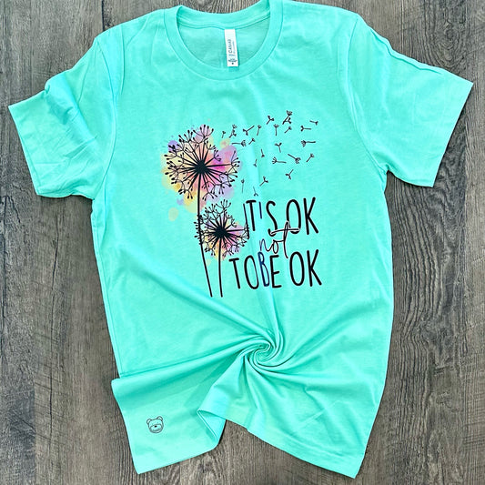It's Ok Not To Be Ok Tee - Ready To Ship*