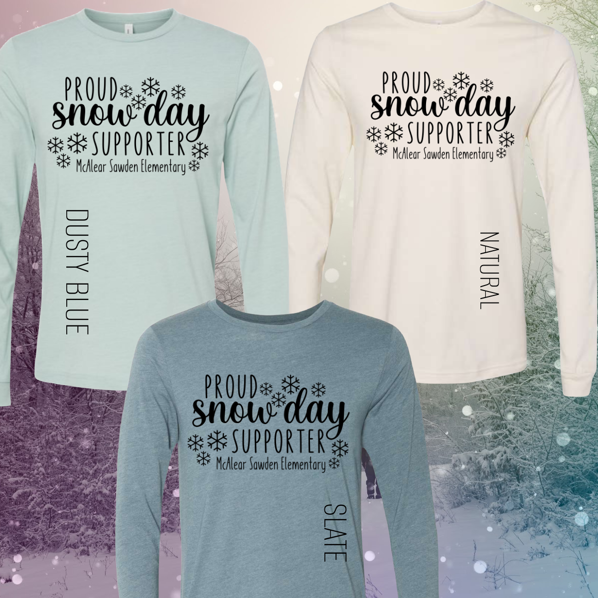 McAlear Proud Snow Day Supporter (McAlear Sawden Teacher Tees) - PREORDER ENDS 1/20