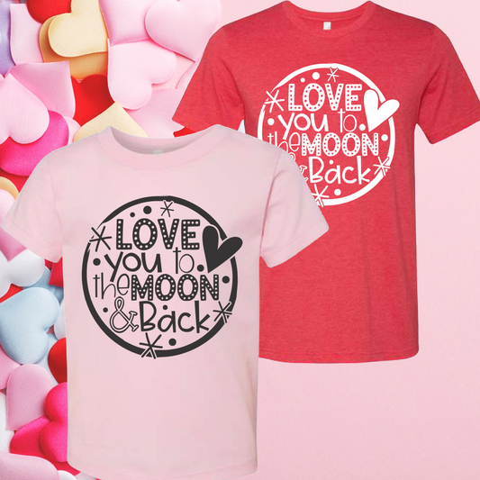 Love You To The Moon & Back Valentines Day - Adult