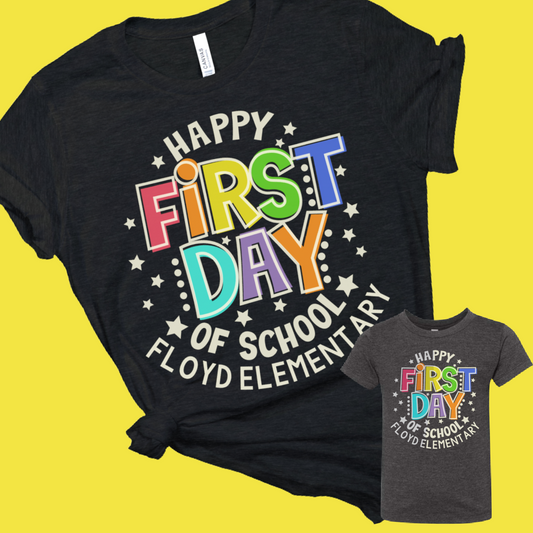 Happy First Day of School Tee - YOU CHOOSE THE SCHOOL!
