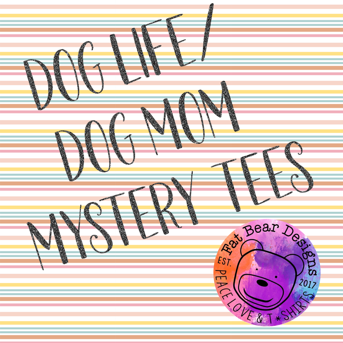 Dog Mom/Dog Life Mystery Tee Bundle